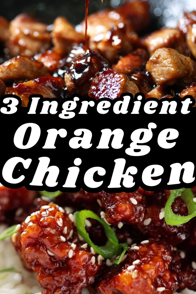 3 Ingredient Orange Chicken