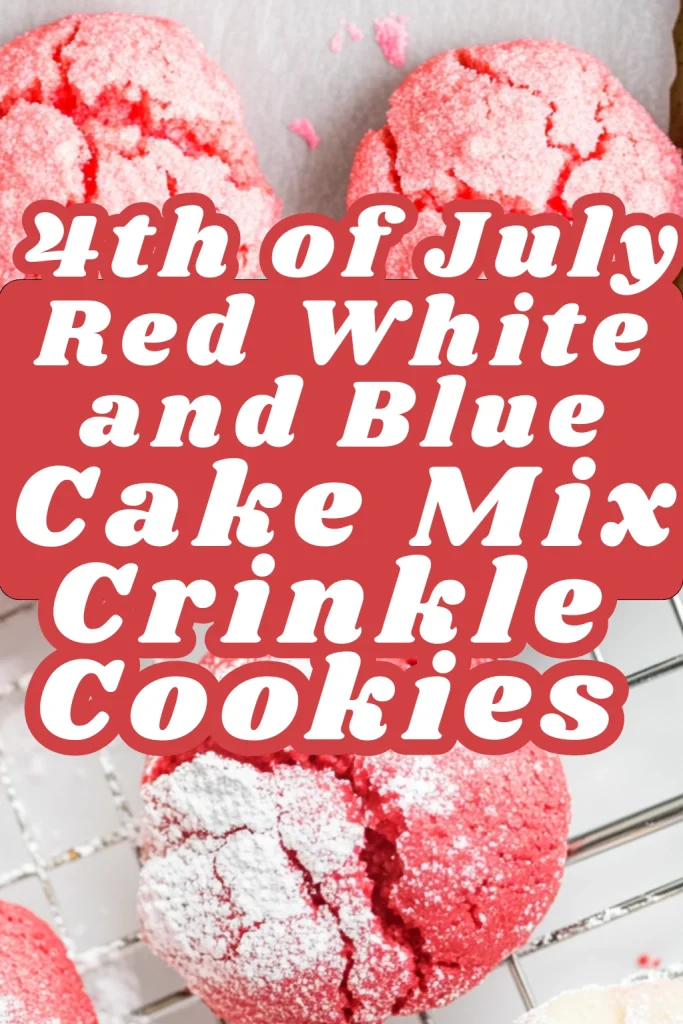 4th of July Red White and Blue Cake Mix Crinkle Cookies