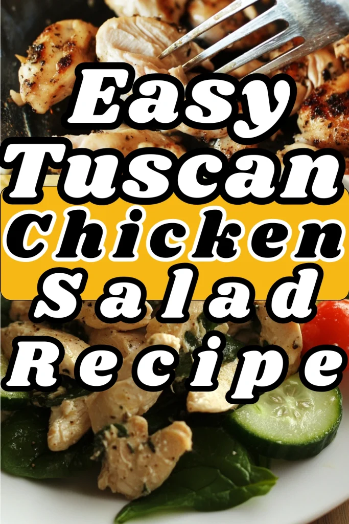 Easy Tuscan Chicken Salad Recipe