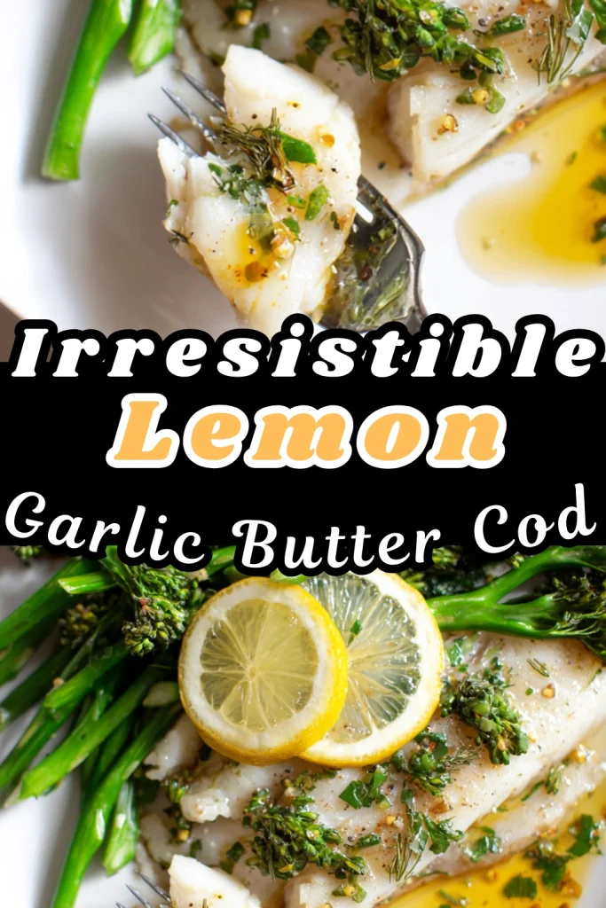 Irresistible Lemon Garlic Butter Cod Recipe