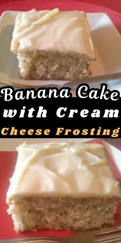 Banana Cake with Cream Cheese Frosting