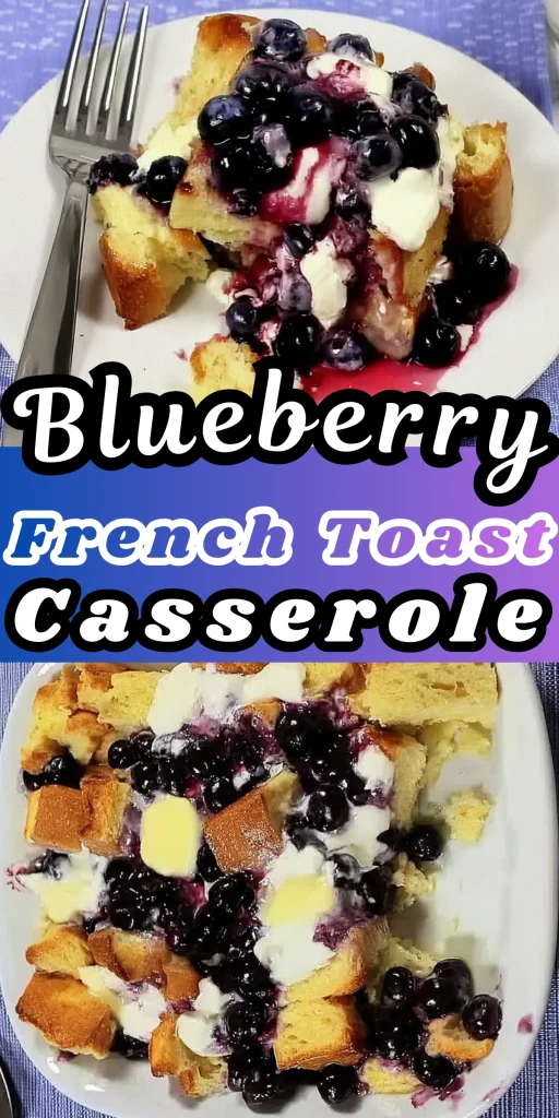 Blueberry French Toast Casserole